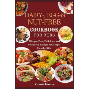 Allergen-Free Cookbook for Kids: Delicious Recipes