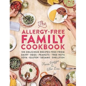 Allergy-Free Family Cookbook: 100 Delicious Recipes